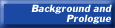 Background and Prologue